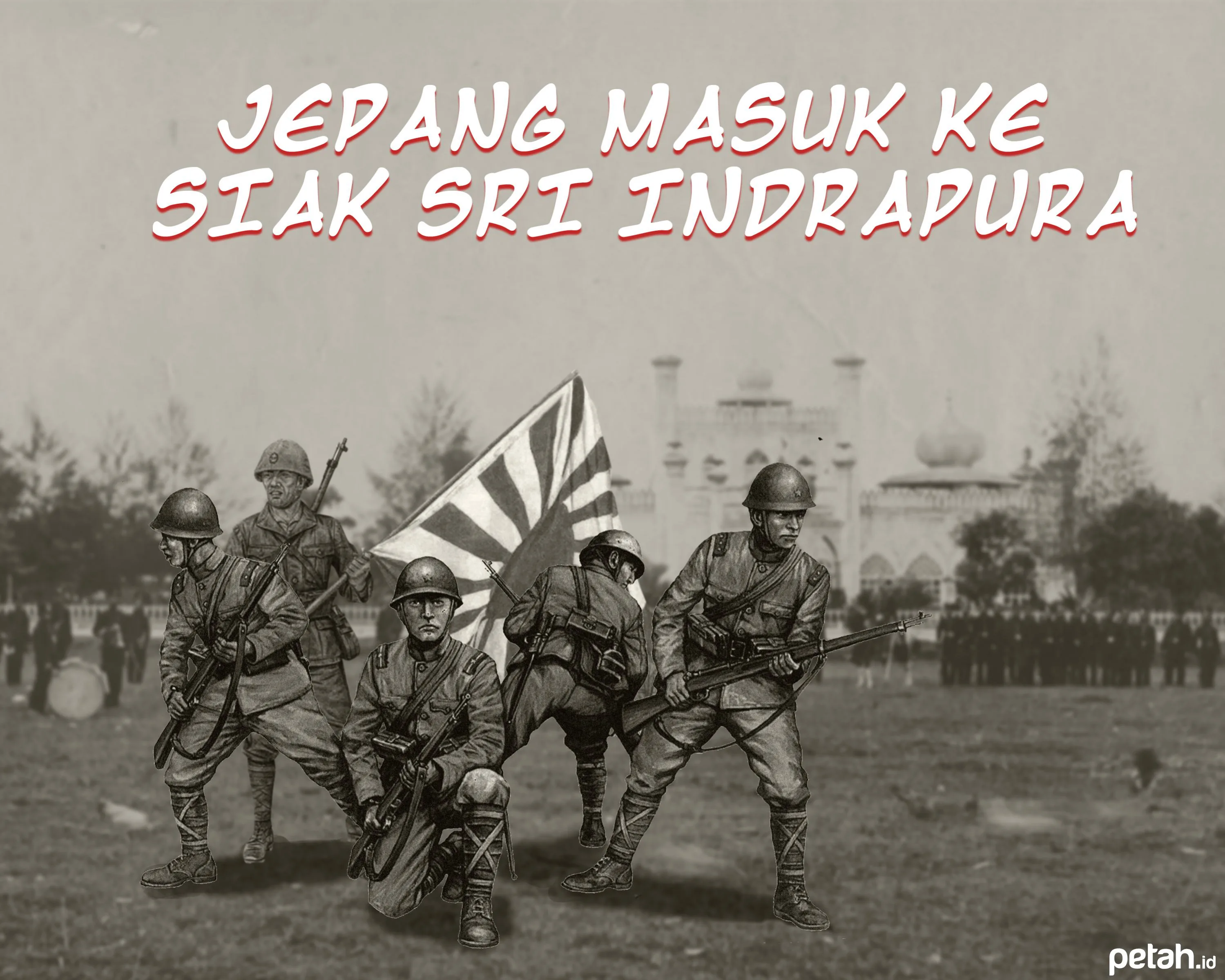 Jepang Masuk ke Siak Sri Indrapura